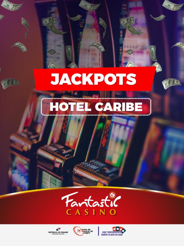 Jackpots en Fantastic Casino hotel Caribe